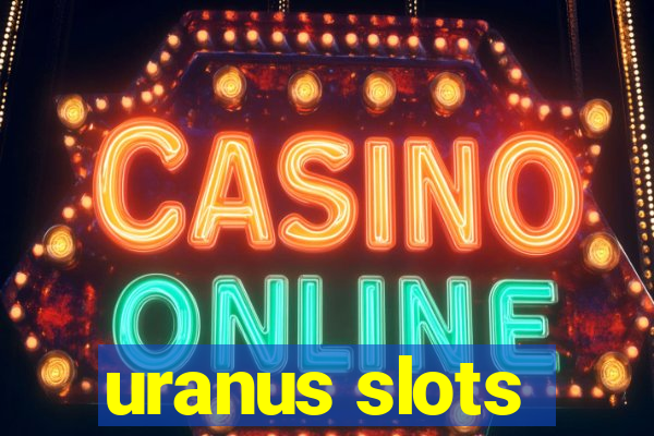 uranus slots